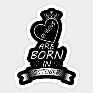 Queens are born in October Sticker